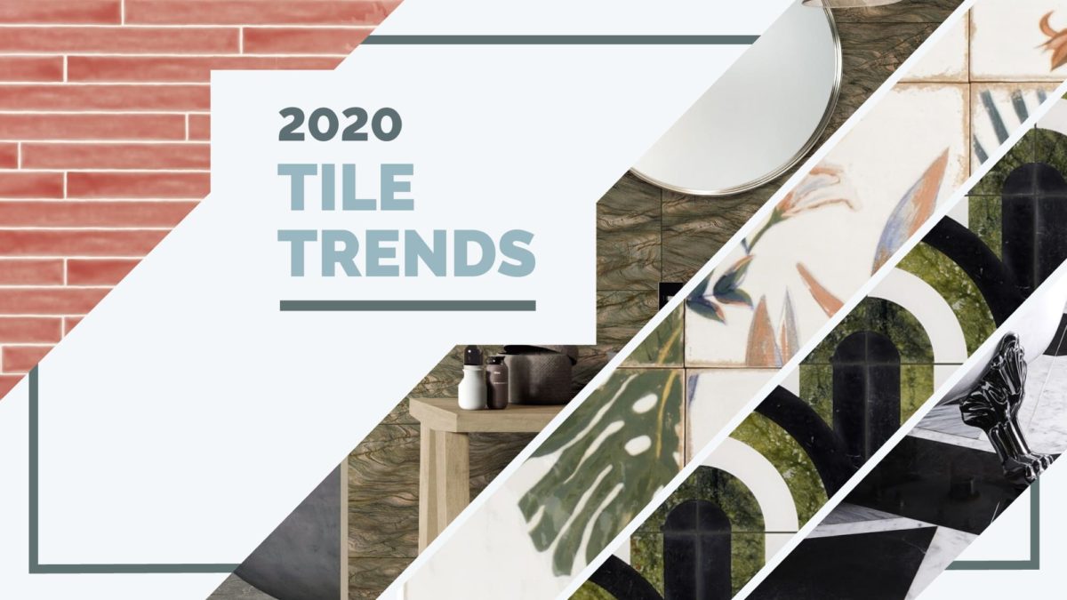 5 Tile Trends Coming In 2020